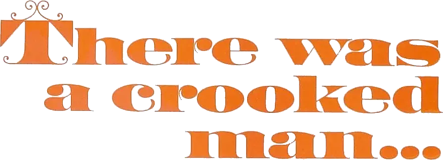 There Was a Crooked Man...