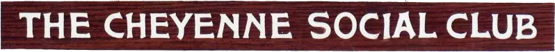 The Cheyenne Social Club