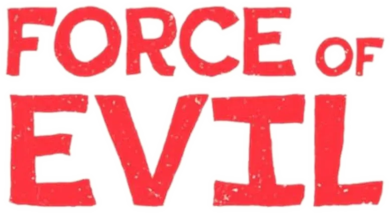 Force of Evil