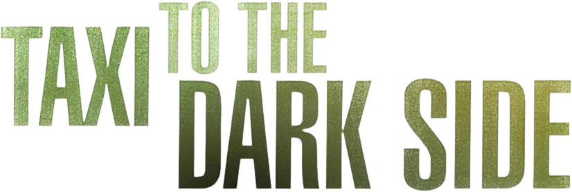 Taxi to the Dark Side