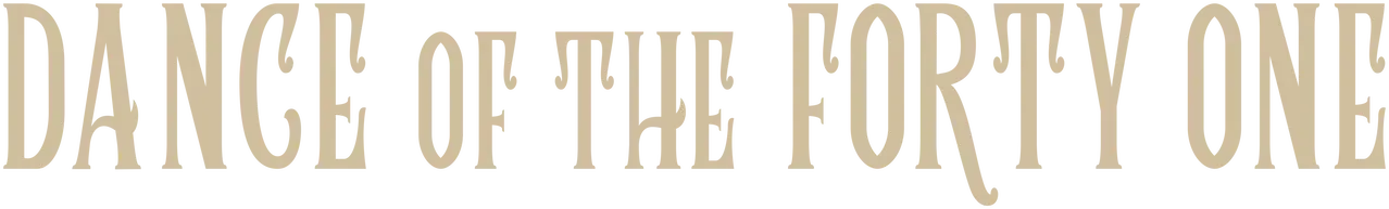 Dance of the Forty One