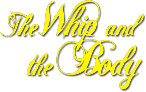 The Whip and the Body