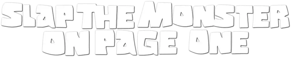Slap the Monster on Page One