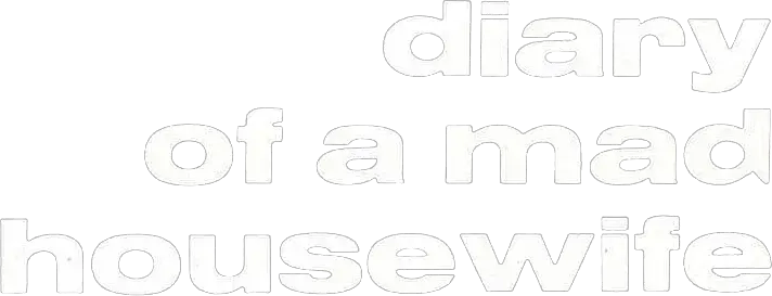 Diary of a Mad Housewife