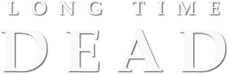 Long Time Dead