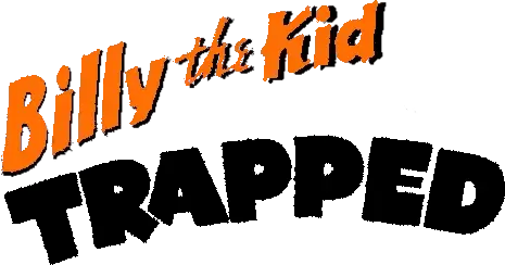 Billy the Kid Trapped