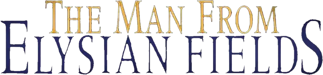 The Man from Elysian Fields
