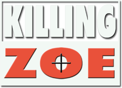 Killing Zoe