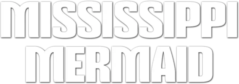 Mississippi Mermaid