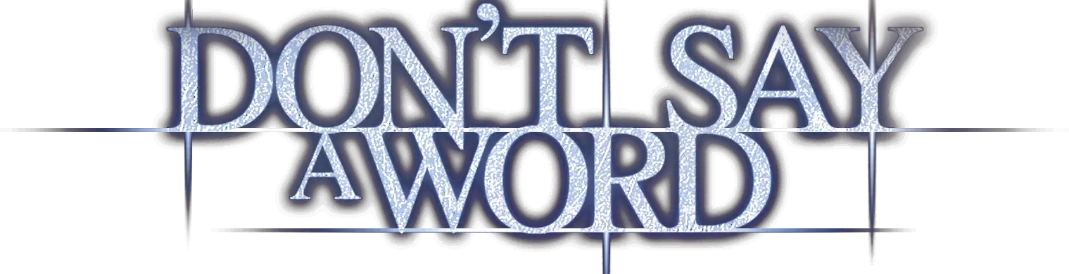 Don't Say a Word