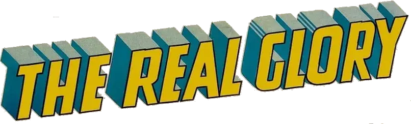 The Real Glory