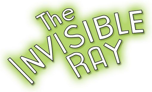 The Invisible Ray