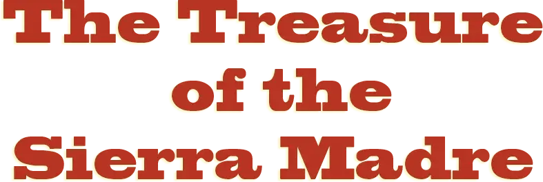The Treasure of the Sierra Madre