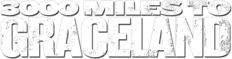 3000 Miles to Graceland