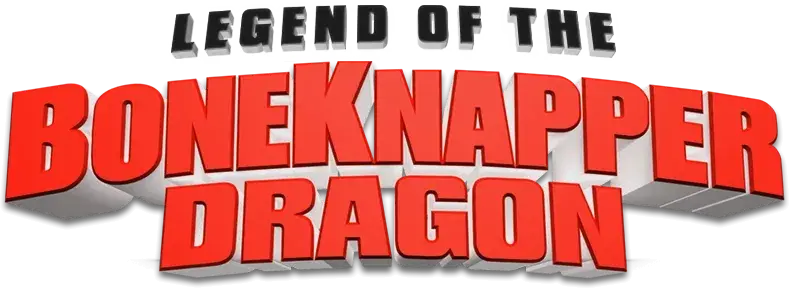 Legend of the BoneKnapper Dragon
