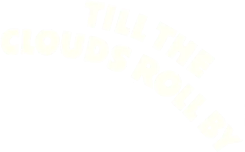 Till the Clouds Roll By