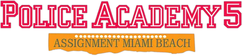 Police Academy 5: Assignment Miami Beach