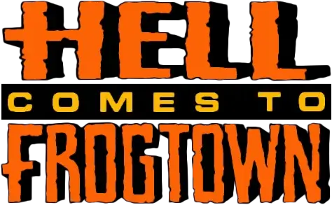 Hell Comes to Frogtown