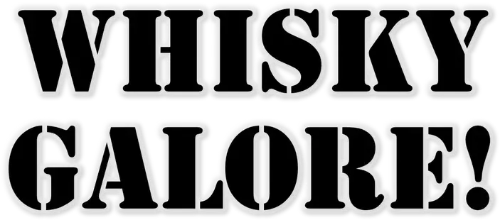 Whisky Galore!