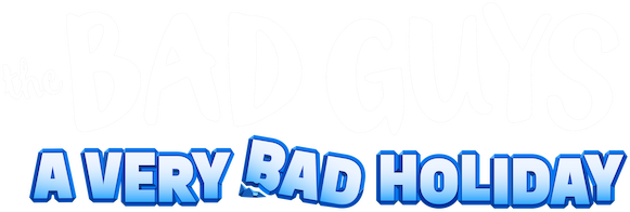 The Bad Guys: A Very Bad Holiday