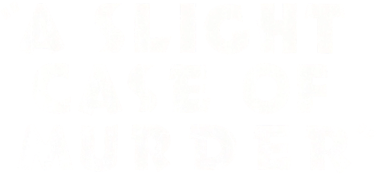 A Slight Case of Murder