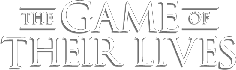 The Game of Their Lives