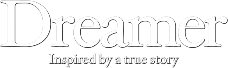 Dreamer: Inspired By a True Story