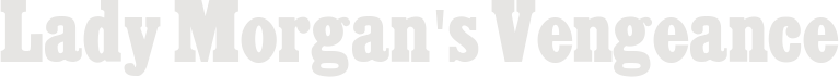 Lady Morgan's Vengeance
