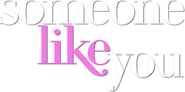 Someone Like You...