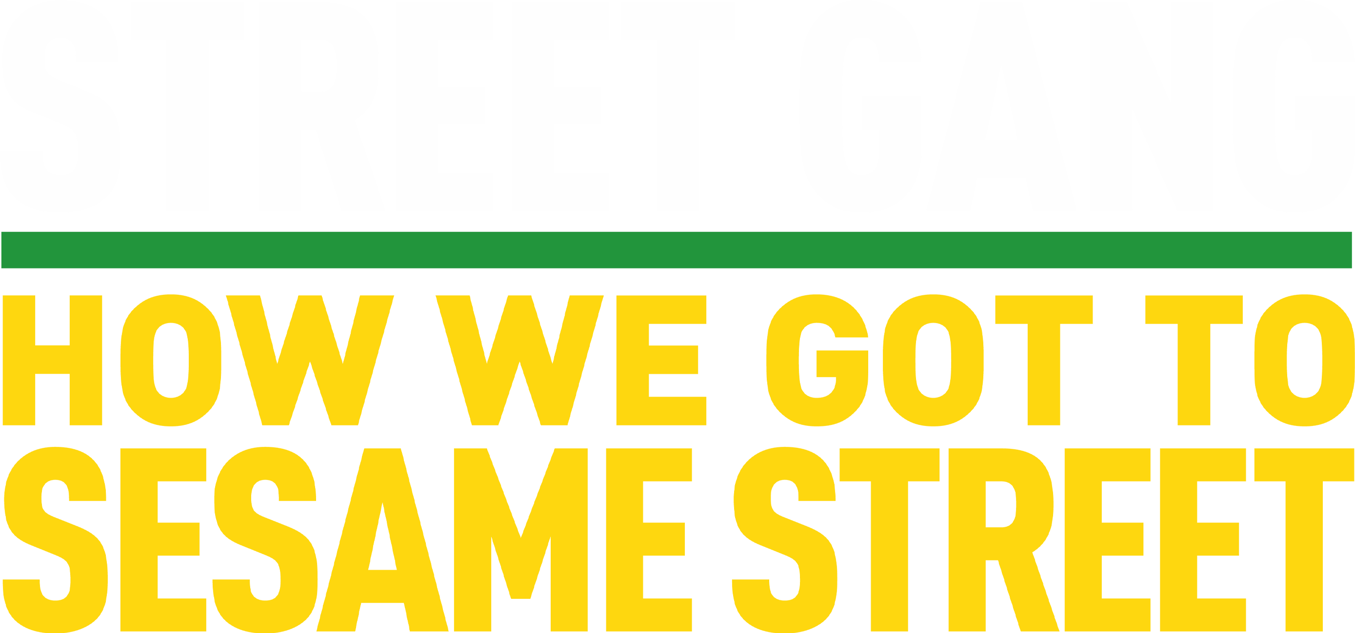 Street Gang: How We Got to Sesame Street