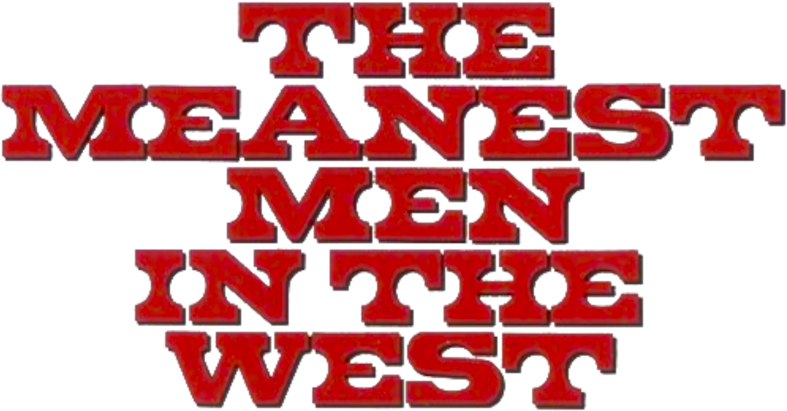 The Meanest Men in the West