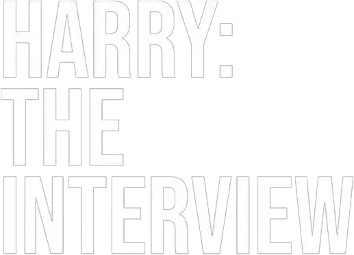 Harry: The Interview