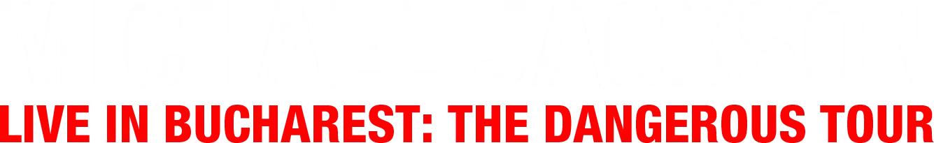 Michael Jackson: Live in Bucharest - The Dangerous Tour