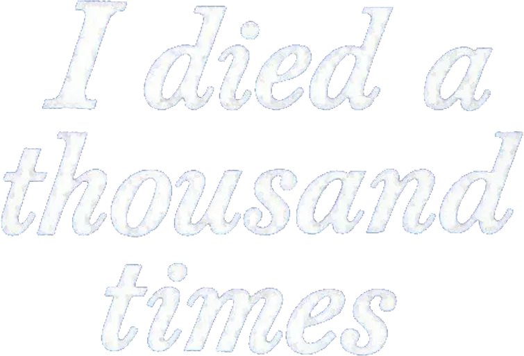 I Died a Thousand Times