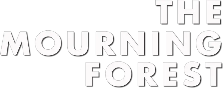 The Mourning Forest