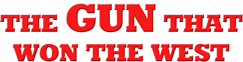 The Gun That Won the West