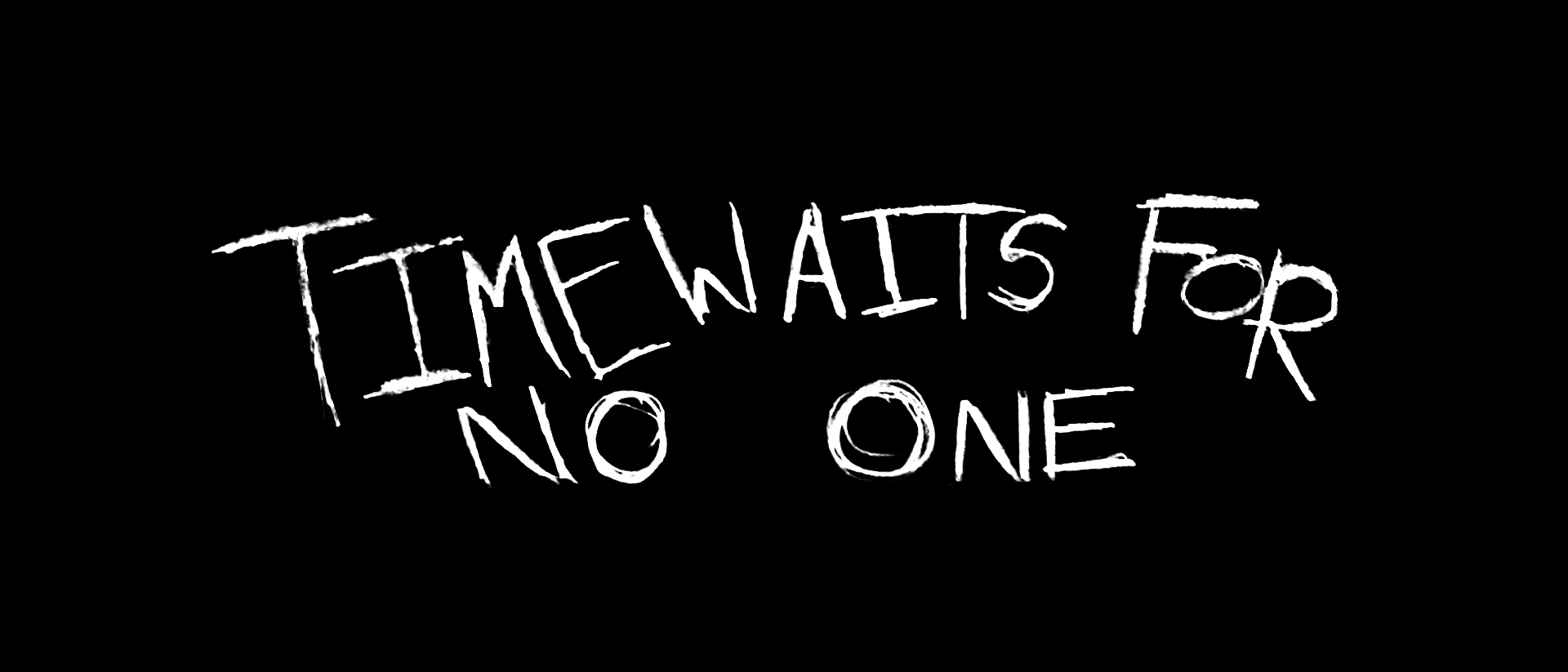 Time Waits for No One