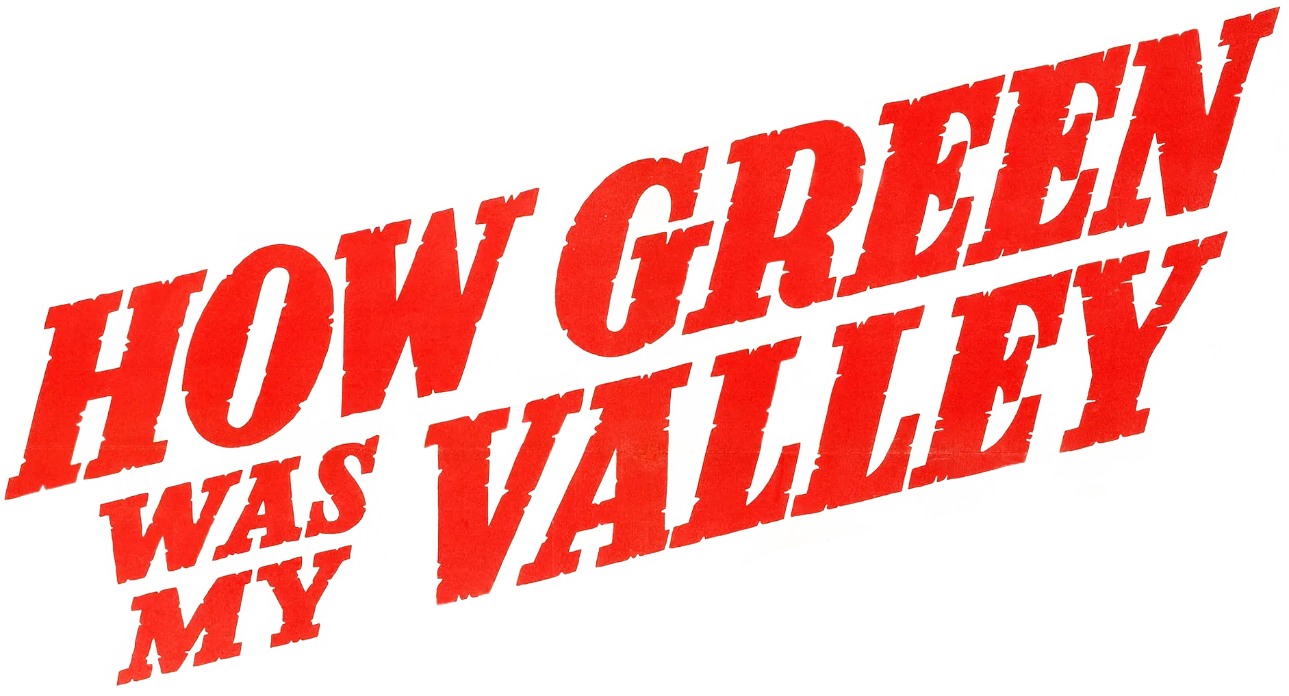 How Green Was My Valley