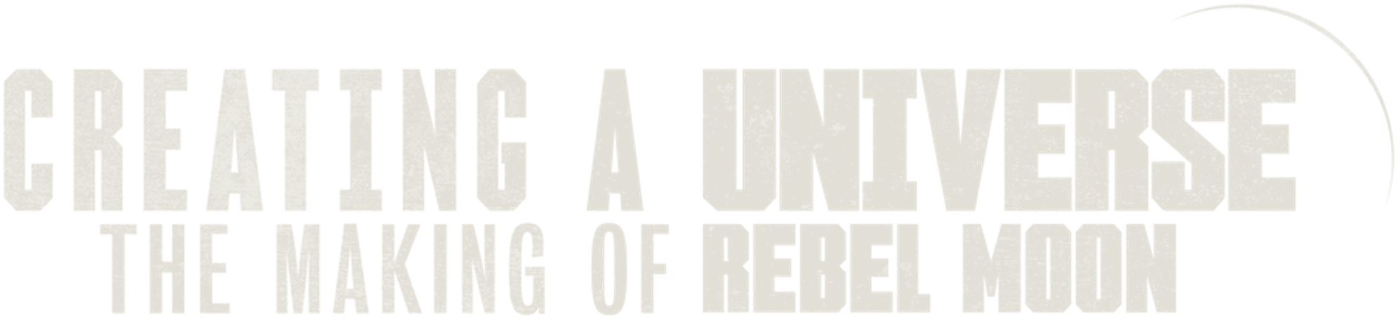 Creating a Universe - The Making of Rebel Moon