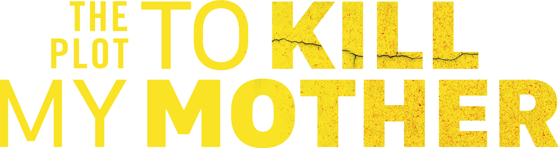 The Plot to Kill My Mother