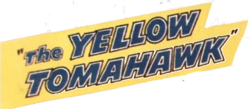 The Yellow Tomahawk
