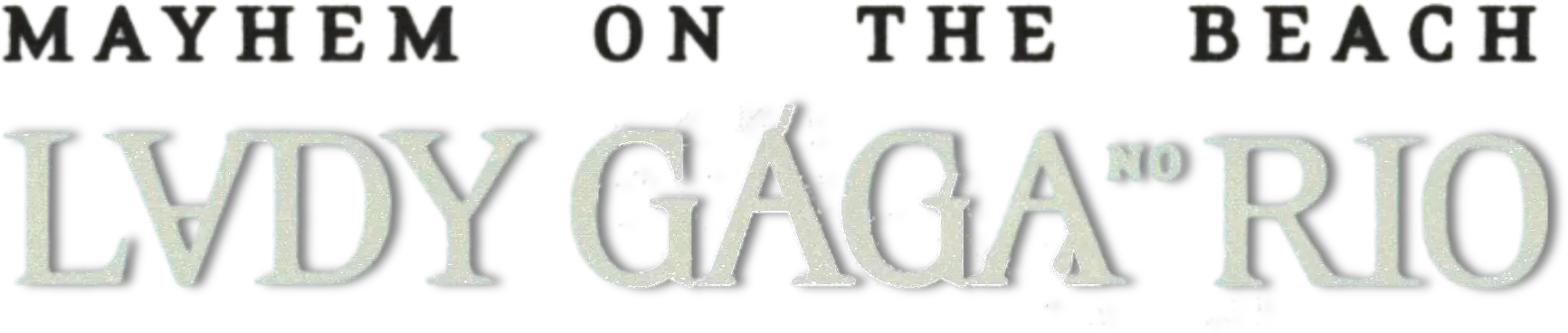 Lady Gaga: MAYHEM on the Beach