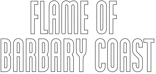 Flame of Barbary Coast