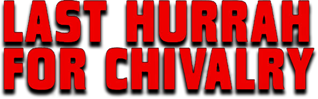 Last Hurrah for Chivalry