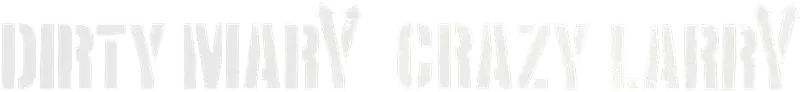 Dirty Mary Crazy Larry