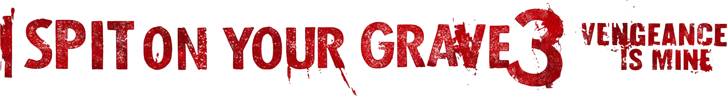 I Spit on Your Grave III: Vengeance Is Mine