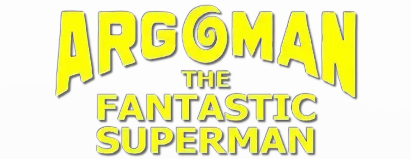 Argoman the Fantastic Superman