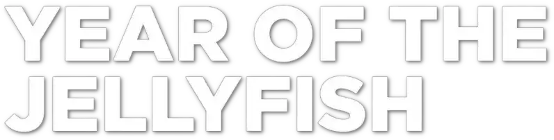 Year of the Jellyfish