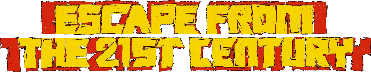 Escape from the 21st Century