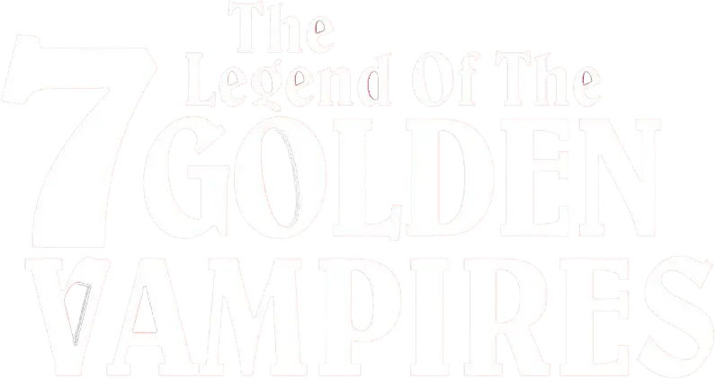 The Legend of the 7 Golden Vampires